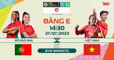 Trực tiếp bóng đá nữ Việt Nam vs nữ Bồ Đào Nha 14h30 hôm nay 27/7, World Cup nữ 2023