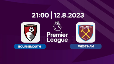 Link Trực tiếp Bournemouth vs West Ham 21h00 hôm nay 12/8 Ngoại hạng Anh
