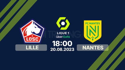 Nhận định bóng đá, Trực tiếp Lille vs Nantes 18h00 hôm nay 20/8, Ligue 1