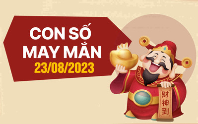 Con số may mắn theo 12 con giáp hôm nay 23/8/2023