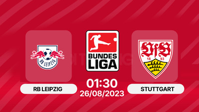 Nhận định bóng đá, Trực tiếp RB Leipzig vs Stuttgart 01h30 ngày 26/8, Bundesliga