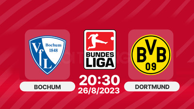 Nhận định bóng đá, Trực tiếp Bochum vs Dortmund 20h30 ngày 26/8, Bundesliga