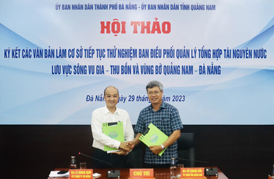 Đà Nẵng - Quảng Nam thỏa thuận tiếp tục điều phối, quản lý lưu vực sông Vu Gia - Thu Bồn