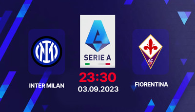 Nhận định bóng đá, Trực tiếp Inter Milan vs Fiorentina 23h30 hôm nay 3/9, Serie A