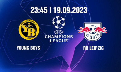 Nhận định, Trực tiếp Young Boys vs RB Leipzig, 23h45 ngày 19/9 trên FPT Play