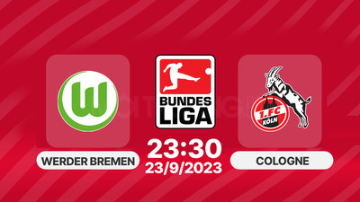 Nhận định bóng đá, Trực tiếp Werder Bremen vs Cologne 23h30 ngày 23/9, Bundesliga