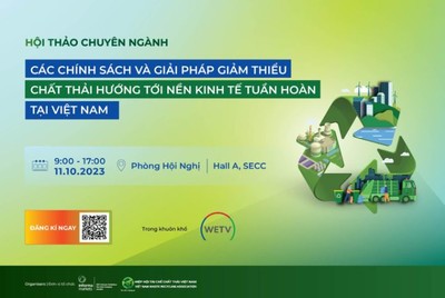 Các chính sách và giải pháp giảm thiểu chất thải hướng tới nền kinh tế tuần hoàn tại Việt Nam