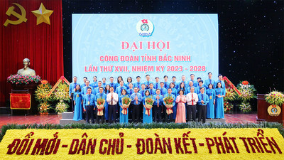 Đại hội Công đoàn tỉnh Bắc Ninh lần thứ XVII thành công tốt đẹp