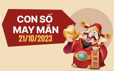 Con số may mắn theo 12 con giáp hôm nay 21/10/2023