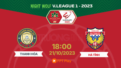 FPT Play Trực tiếp Thanh Hoá vs HL Hà Tĩnh, 18h00 hôm nay 21/10