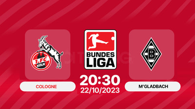 Nhận định, Trực tiếp Cologne vs Gladbach, Bundesliga, 20h30 ngày 22/10