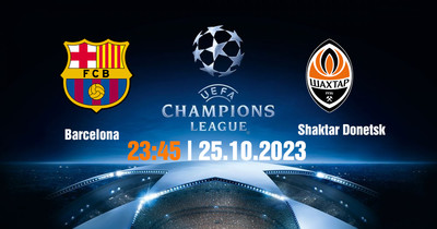Nhận định, Trực tiếp Barcelona vs Shaktar Donetsk, 23h45 ngày 25/10 trên FPT Play