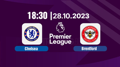 Nhận định bóng đá, Trực tiếp Chelsea vs Brentford 18h30 hôm nay 28/10