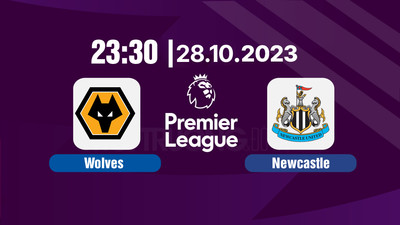 Nhận định bóng đá, Trực tiếp Wolves vs Newcastle 23h30 hôm nay 28/10