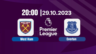 Nhận định bóng đá, Trực tiếp West Ham vs Everton 20h00 hôm nay 29/10