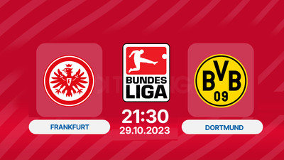 Nhận định bóng đá, Trực tiếp Frankfurt vs Dortmund 21h30 ngày 29/10, Bundesliga