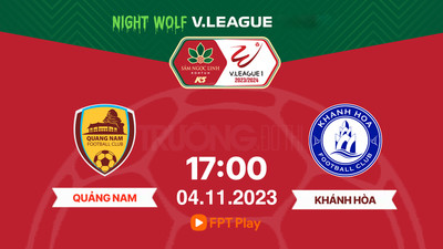 Trực tiếp Quảng Nam vs Khánh Hòa 17h00 hôm nay 4/11 trên FPT Play
