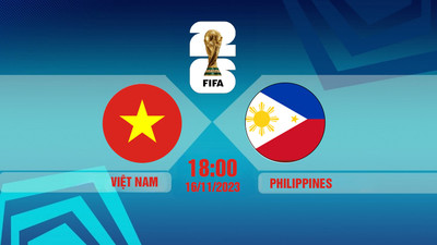 VTV5 Trực tiếp Philippines vs Việt Nam, World Cup 2026 hôm nay 16/11