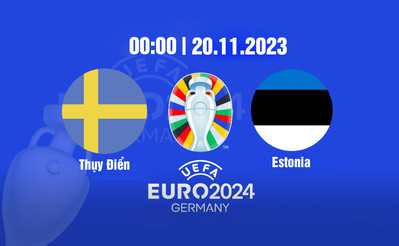 TV360 Trực tiếp bóng đá Thụy Điển vs Estonia, Euro 2024, 00h00 hôm nay 20/11