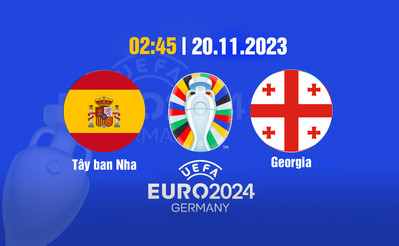 TV360 Trực tiếp bóng đá Tây Ban Nha vs Georgia, Euro 2024, 02h45 hôm nay 20/11