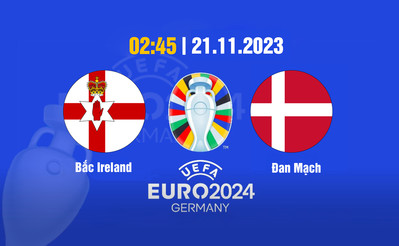 TV360 Trực tiếp bóng đá Bắc Ireland vs Đan Mạch, Euro 2024, 2h45 hôm nay 21/11