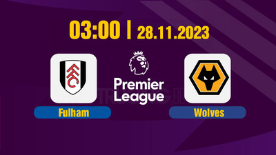 Nhận định bóng đá, Trực tiếp Fulham vs Wolves 03h00 hôm nay 28/11