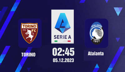Nhận định bóng đá, Trực tiếp Torino vs Atalanta 02h45 hôm nay 5/12, Serie A