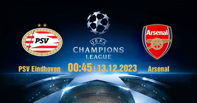 Nhận định, Trực tiếp PSV Eindhoven vs Arsenal, 00h45 ngày 13/12 trên FPT Play
