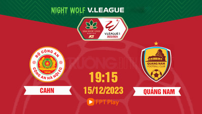 Trực tiếp Công An Hà Nội vs Quảng Nam 19h15 hôm nay 15/12 trên FPT Play