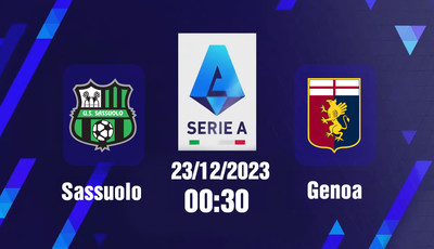 Nhận định bóng đá, Trực tiếp Sassuolo vs Genoa 00h30 hôm nay 23/12, Serie A