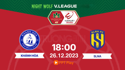 Trực tiếp Khánh Hòa vs SLNA, 18h00 hôm nay 26/12 trên FPT Play