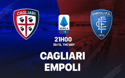 Link xem trực tiếp bóng đá Cagliari vs Empoli 21h00 hôm nay 30/12