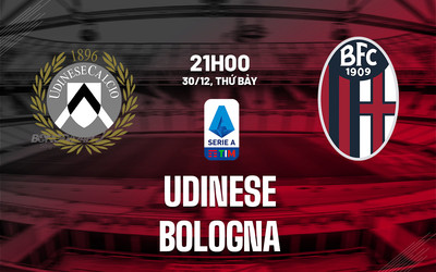 Link xem trực tiếp bóng đá Udinese vs Bologna 21h00 hôm nay 30/12