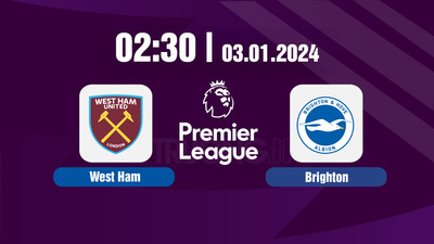 Link xem Trực tiếp bóng đá West Ham vs Brighton 02h30 hôm nay 3/1/2024