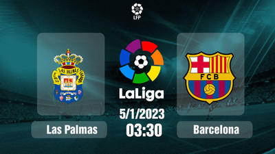 Link xem trực tiếp Las Palmas vs Barcelona 03h30 hôm nay 5/1/2024, La Liga