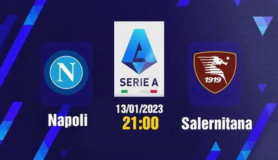 Link xem trực tiếp bóng đá Napoli vs Salernitana 21h00 hôm nay 13/1, Serie A
