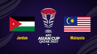 VTV5 Trực tiếp bóng đá Jordan vs Malaysia, 00h30 hôm nay 16/1, Asian Cup