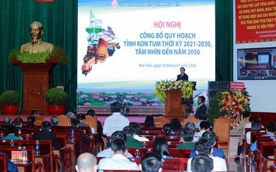 Công bố Quy hoạch tỉnh Kon Tum thời kỳ 2021-2030, tầm nhìn đến năm 2050