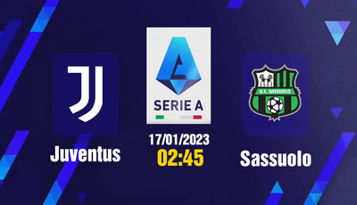 Link xem trực tiếp bóng đá Juventus vs Sassuolo 02h45 hôm nay 17/1, Serie A