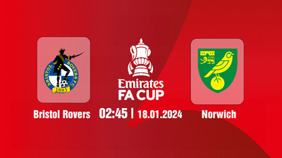 Nhận định, Trực tiếp Bristol Rovers vs Norwich, 02h45 ngày 18/1 trên FPT Play