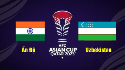 VTV5 VTV Cần Thơ Trực tiếp bóng đá Ấn Độ vs Uzbekistan, 21h30 hôm nay 18/1, Asian Cup
