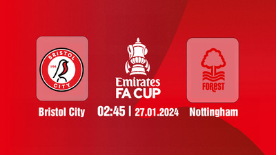 Nhận định, Trực tiếp Bristol City vs Nottingham Forest, 02h45 ngày 27/1 trên FPT Play