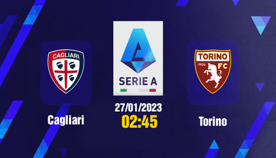 Link xem trực tiếp bóng đá Cagliari vs Torino 02h45 hôm nay 27/1, Serie A