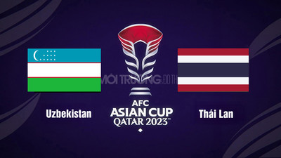 VTV5 VTV Cần Thơ Trực tiếp Uzbekistan vs Thái Lan, 18h30 hôm nay 30/1, Asian Cup