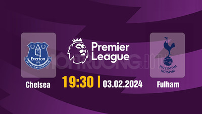 Nhận định bóng đá, Trực tiếp Everton vs Tottenham 19h30 hôm nay 3/2