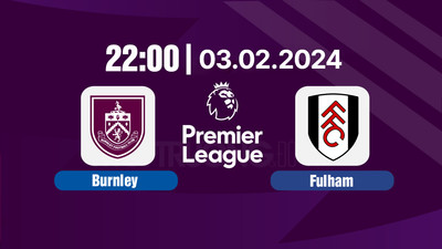 Nhận định, Trực tiếp Burnley vs Fulham 22h00 ngày 3/2 trên K+