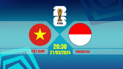 VTV5 Trực tiếp bóng đá Việt Nam vs Indonesia, 20h30 hôm nay 21/3, World Cup 2026