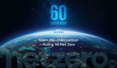 Giờ Trái đất năm 2024: Giảm dấu chân Carbon - Hướng tới Net Zero