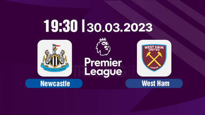 Link xem trực tiếp bóng đá Newcastle vs West Ham 19h30 hôm nay 30/3/2024