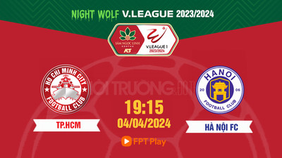 Trực tiếp TP Hồ Chí Minh vs Hà Nội FC 19h15 hôm nay 4/4 trên FPT Play, HTV Thể thao